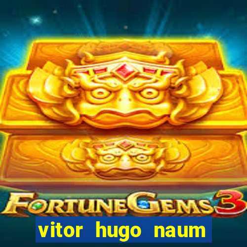 vitor hugo naum dos santos